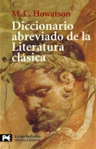 Diccionario Abreviado De Literatura Clásica - Howats, De Howatson M.c. Alianza Editorial En Español