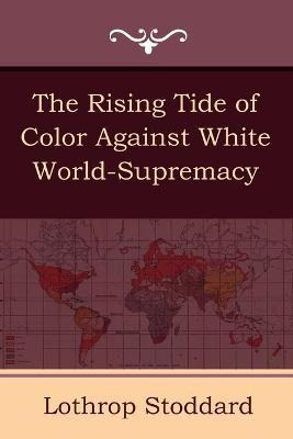 Libro The Rising Tide Of Color Against White World-suprem...
