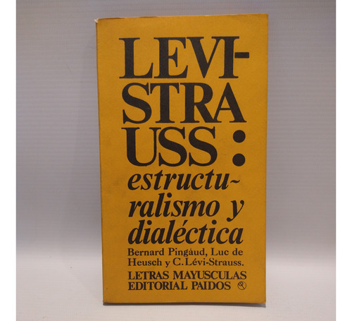 Estructuralismo Y Dialectica Levi Strauss Paidos