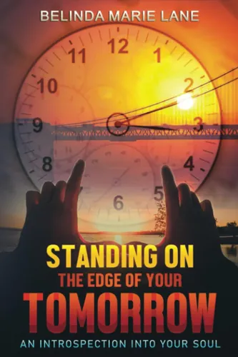 Libro: Standing On The Edge Of Your Tomorrow: An Into Your