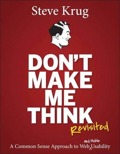 Don't Make Me Think, Revisited: A Common Sense Appro