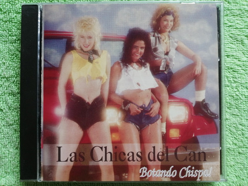 Eam Cd Las Chicas Del Can Botando Chispa 1992 Undecimo Album