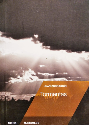 Tormentas - Juan Zorraquín - Ed. Mardulce