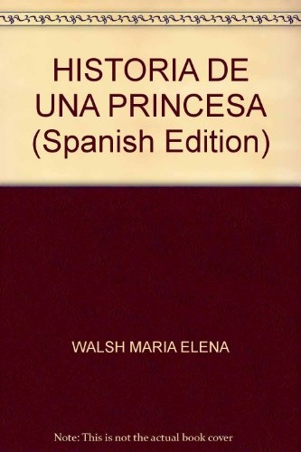 Historia De Una Princesa - María Elena Walsh