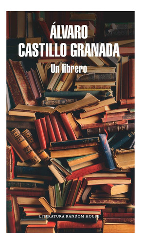 Un Librero. Álvaro Castillo Granada