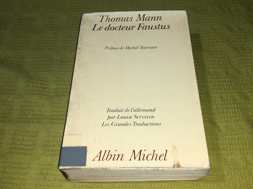 Le Docteur Faustus - Thomas Mann - Albin Michel