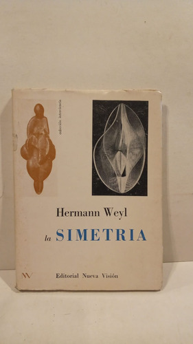 La Simetría - Hermann Weyl - Ed-nueva Vision