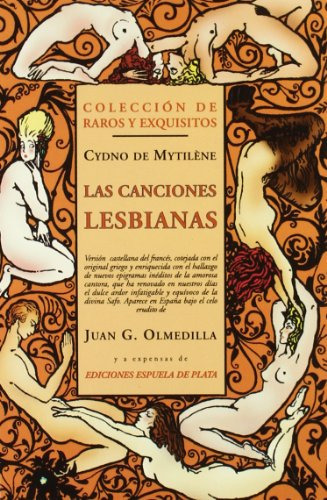 Las canciones lesbianas, de Cydno De Mytilene. Editorial Ediciones Espuela de Plata en español