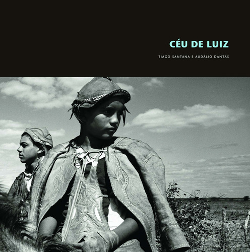 Céu de Luiz: 100 anos de Gonzaga, de Dantas, Audálio. Editora Edições Sesc São Paulo, capa dura em inglés/portugués/español, 2014