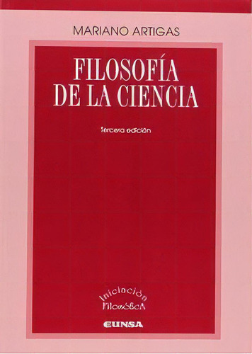 Filosofãâa De La Ciencia, De Artigas, Mariano. Editorial Eunsa. Ediciones Universidad De Navarra, S.a., Tapa Blanda En Español