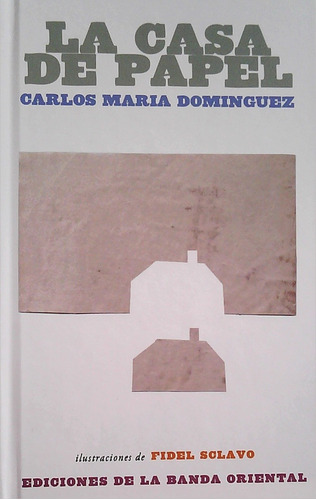 Casa De Papel, La (ilustrado) - Carlos Maria Dominguez
