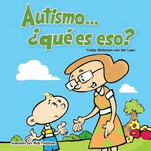 Autismo... Qu Es Eso?, De Ymkje Wideman-van Der Laan. Editorial Createspace Independent Publishing Platform, Tapa Blanda En Español