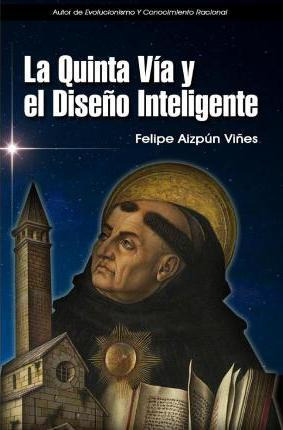 Libro La Quinta V A Y El Dise O Inteligente - Felipe Aizp...