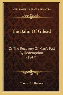 Libro The Balm Of Gilead: Or The Recovery Of Man's Fall B...