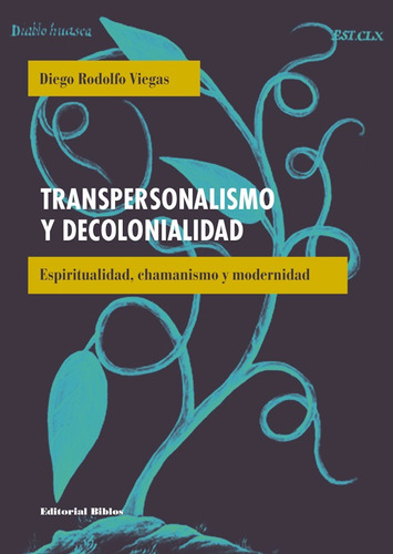 Transpersonalismo Y Decolonialidad (ed. Lim. ) Diego Viegas 