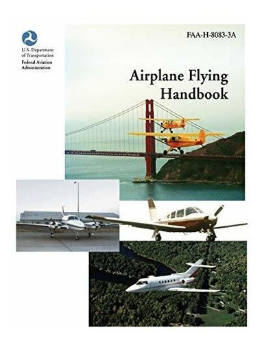 Book : Airplane Flying Handbook (faa-h-8083-3a) - Federal..