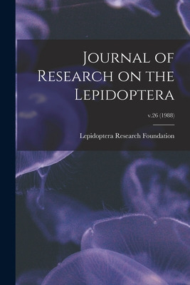 Libro Journal Of Research On The Lepidoptera; V.26 (1988)...