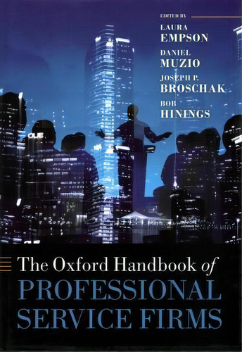 The Oxford Handbook Of Professional Service Firms, De Laura Empson. Editorial Oxford University Press, Tapa Dura En Inglés