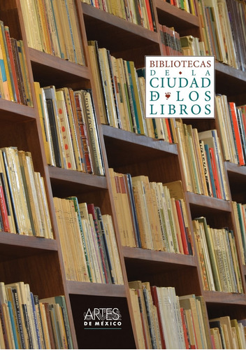 Bibliotecas De La Ciudad De Los Libros / Artes De México