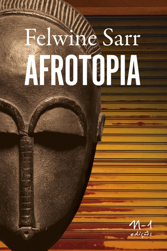 Afrotopia, de Sarr, Felwine. Editorial N-1 Edições, capa mole em português, 2019