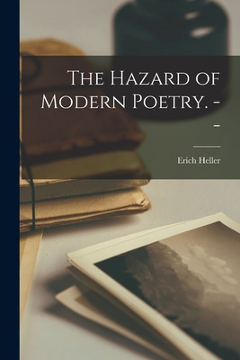 Libro The Hazard Of Modern Poetry. -- - Heller, Erich 1911-