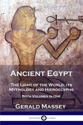 Libro Ancient Egypt : The Light Of The World; Its Mytholo...