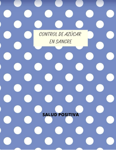 Libro: Control De Azúcar En Sangre: Control De Diabetes | Di