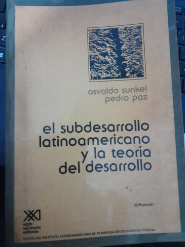 El Subdesarrollo Latinoamericano Y La Teoria Del Desarrollo