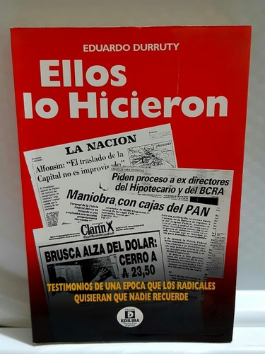 Ellos Lo Hicieron Testimonios De Una Época.. Eduardo Durruty