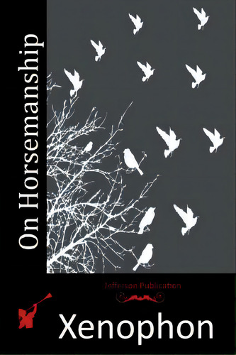 On Horsemanship, De Xenophon. Editorial Createspace, Tapa Blanda En Inglés