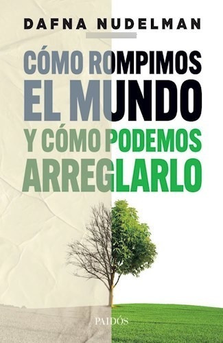 Como Rompimos El Mundo Y Como Podems - Nudelman Dafna - #l