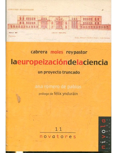 La Europeización De La Ciencia. Cabrera, Moles, Rey Pastor.