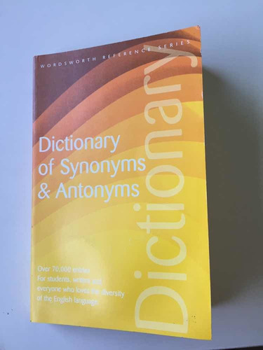 Dictionary Of Synonyms Y Antonyms Wordswor By Anthony Ranson