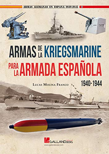 Armas De La Kriegsmarine Para La Armada Española, 1940-1944