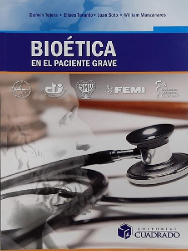 Tejera Bioética En El Paciente Grave Nuevo Envíos T/país: En El Paciente Grave, De Darwin Tejera., Vol. 1. Editorial Cuadrado, Tapa Blanda En Español