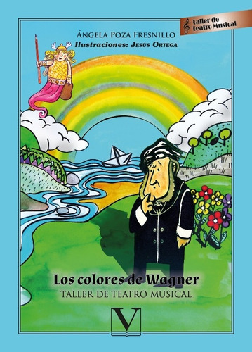 Los Colores De Wagner, De Ángela Poza Fresnillo Y Jesús Ortega. Editorial Verbum, Tapa Blanda En Español, 2013