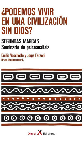 ¿PODEMOS VIVIR EN UNA CIVILIZACIÓN SIN DIOS?, de Emilio Vaschetto. Editorial PENSODROMO, tapa blanda en español