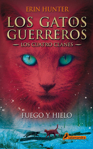 Libro Fuego Y Hielo. Los Gatos Guerreros - Hunter, Erin