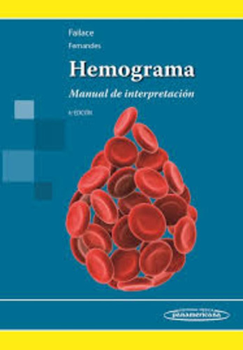 Hemograma Manual Interpretacion 6/ed 2017 - Failace