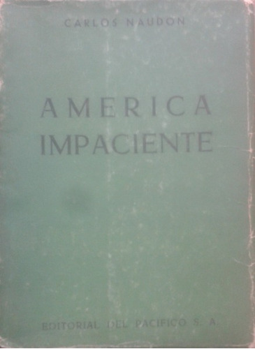 América Impaciente / Carlos Naudon