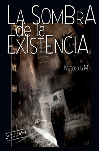 Libro: La Sombra De La Existencia (edición En Español)