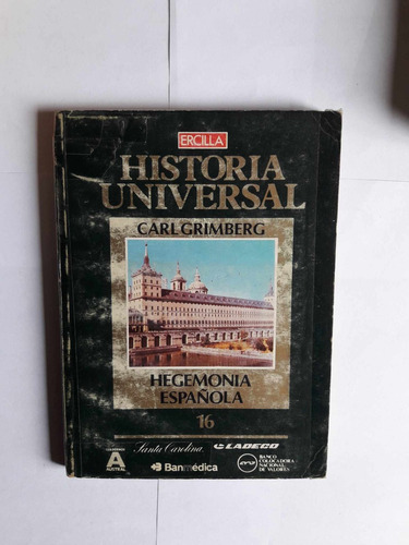 Historia Universal  Hegemonía Española 16 / Carl Grimberg