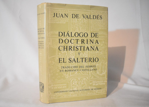 Juan De Valdés Diálogo De La Doctrina Christiana Y Salterio