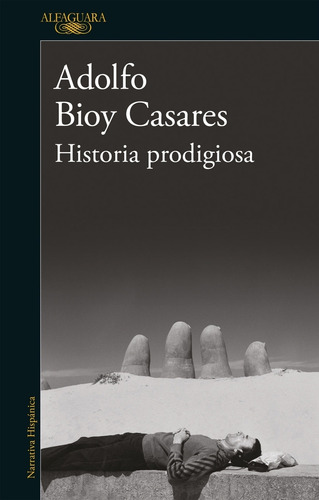 Historia Prodigiosa - Adolfo Bioy Casares