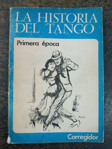 La Historia Del Tango * Primera Epoca * Roberto Selles *