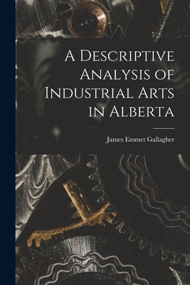 Libro A Descriptive Analysis Of Industrial Arts In Albert...