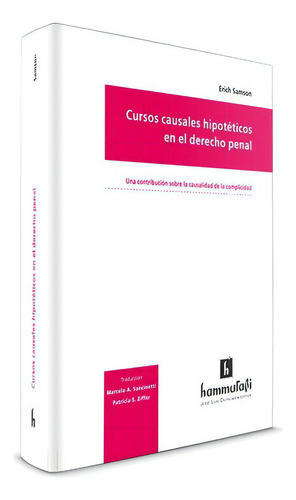 Cursos Causales Hipotéticos En El Derecho Penal, De Samson, Erich. Editorial Hammurabi En Español