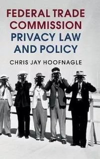 Federal Trade Commission Privacy Law And Policy - Chris J...