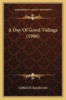 Libro A Day Of Good Tidings (1906) A Day Of Good Tidings ...