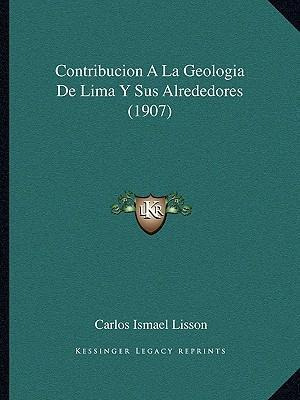 Libro Contribucion A La Geologia De Lima Y Sus Alrededore...